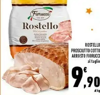 Conad Superstore Fiorucci Rostello Prosciutto Cotto Arrosto offerta