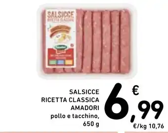 Spazio Conad SALSICCE RICETTA CLASSICA AMADORI pollo e tacchino, 650 g offerta