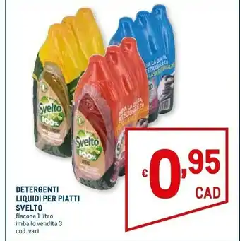 Metro Svelto Detergenti Liquidi Per Piatti offerta