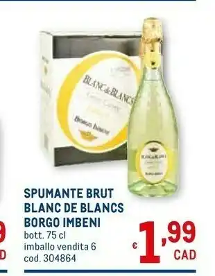 Metro Borgo Imbeni Spumante Brut Blanc De Blancs offerta
