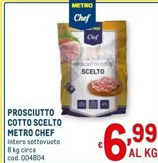 Metro Metro chef Prosciutto Cotto Scelto offerta