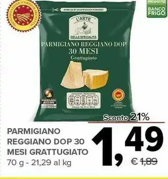Todis L'arte delle specialità Parmigiano Reggiano Dop 30 Mesi Grattugiato offerta