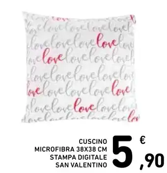 Spazio Conad CUSCINO MICROFIBRA 38X38 CM STAMPA DIGITALE SAN VALENTINO offerta