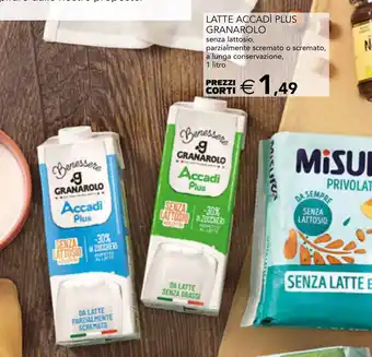 Esselunga LATTE ACCADÌ PLUS GRANAROLO senza lattosio 1 Litro offerta