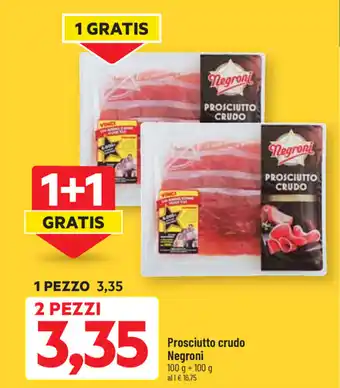 DPiù Negroni Prosciutto crudo 100g + 100g offerta