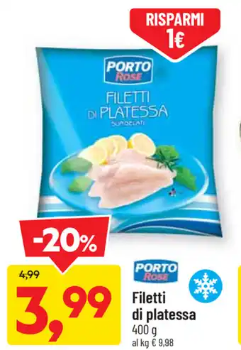 DPiù Porto Rose Filetti di platessa 400g offerta