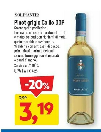 DPiù Solpiantez Pinot Grigio Collio DOP 750 Ml offerta