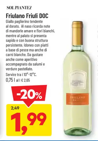 DPiù Solpiantez Friulano Friuli DOC 0,75l offerta