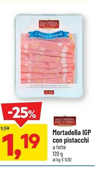 DPiù Salumeria del corso Mortadella Con Pistacchi offerta