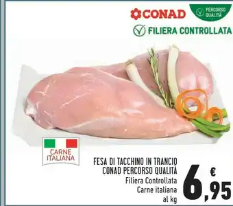Conad Superstore Conad Fesa Di Tacchino In Trancio offerta