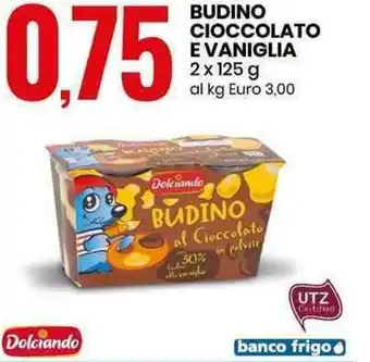 Eurospin Budino Cioccolato e Vaniglia 2x125g offerta