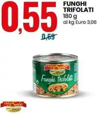 Eurospin Funghi Trifolati 180g offerta
