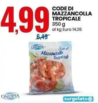 Eurospin Ondina Code di Mazzancolla Tropicale 350g offerta