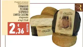 Conad FORMAGGIO PECORINO SCOPAROLO L'ANTICA CASCINA stagionato offerta