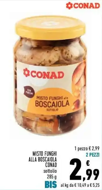 Conad Conad Misto Funghi Alla Boscaiola 285g offerta