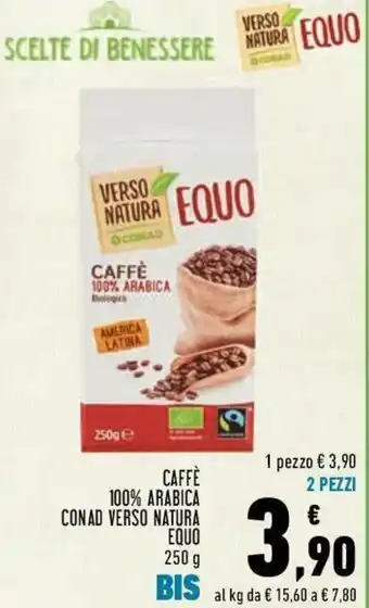 Conad Conad Verso Natura Equo Caffè 100% Arabica 250g offerta