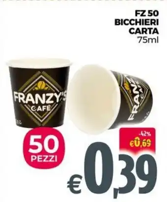 Franzy's FZ 50 BICCHIERI CARTA 75ml offerta