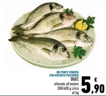 Conad Orate 300/400g offerta