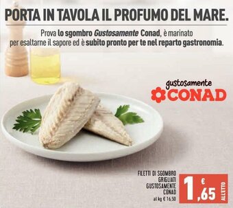 Conad Conad Filetti di Sgombro Grigliati Gustosamente offerta