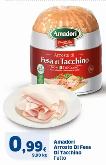 Sigma Amadori Arrosto Di Fesa Di Tacchino l'etto offerta
