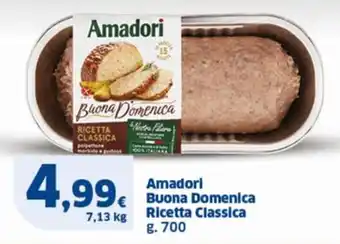 Sigma Amadori Buona Domenica Ricetta Classica g. 700 offerta
