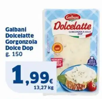 Sigma Galbani Dolcelatte Gorgonzola Dolce Dop g. 150 offerta