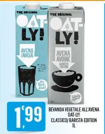 Despar BEVANDA VEGETALE ALL'AVENA OAT-LY! CLASSICO/BARISTA EDITION IL offerta