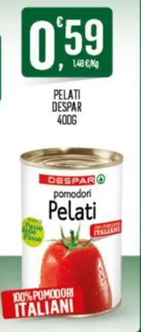 Despar PELATI DESPAR 400 g offerta