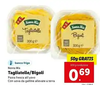 Lidl Nonna mia Tagliatelle All Uovo offerta