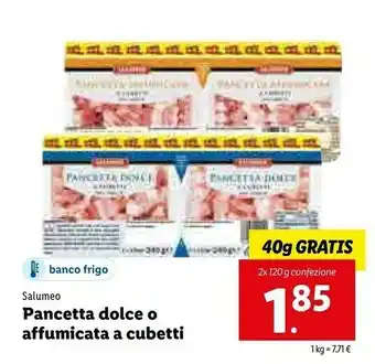 Lidl Salumeo Pancetta Dolce O Affumicata A Cubetti offerta