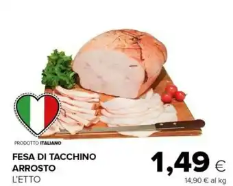 Tigre Fesa Di Tacchino Arrosto offerta