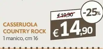 Famila Excelsa Casseruola Country Rock offerta