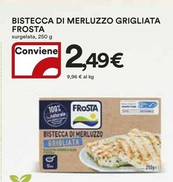 Coop Frosta Bistecca Di Merluzzo Grigliata 250 G offerta