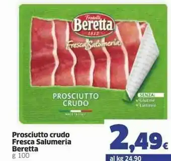 Ok Sigma Beretta Prosciutto Crudo Fresca Salumeria offerta