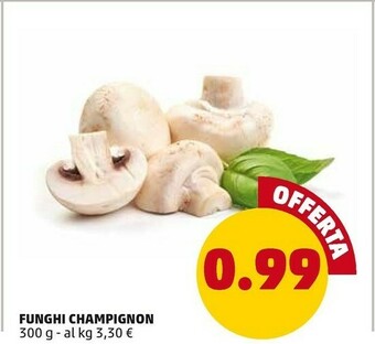 PENNY Funghi champignon offerta