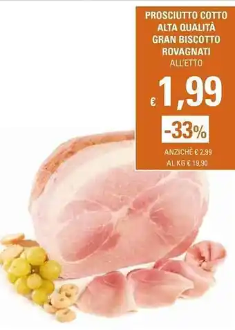 Basko Rovagnati Gran Biscotto Prosciutto Cotto Alta Qualità offerta