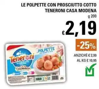 Casa Modena Teneroni Le Polpette con Prosciutto Cotto 200g