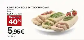 Coop Aia Linea Bon Roll Di Tacchino offerta