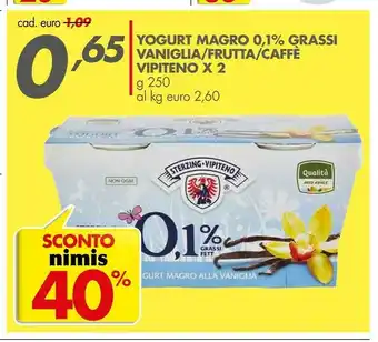 Italmark Vipiteno Yogurt Magro 0,1% Grassi Vaniglia/frutta/caffè offerta