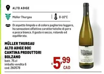 Metro Cantina produttori bolzano Müller Thurgau 750 G(ml) offerta