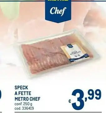 Metro Metro chef Speck A Fette offerta
