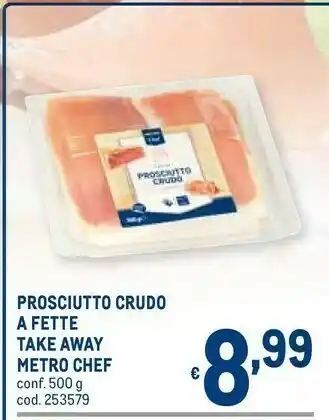 Metro Metro chef Prosciutto Crudo offerta