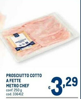 Metro Metro chef Prosciutto Cotto A Fette offerta