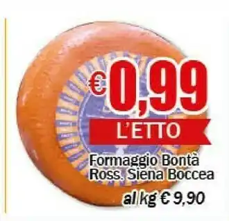 Formaggio Bontà Ross Siena Boccea