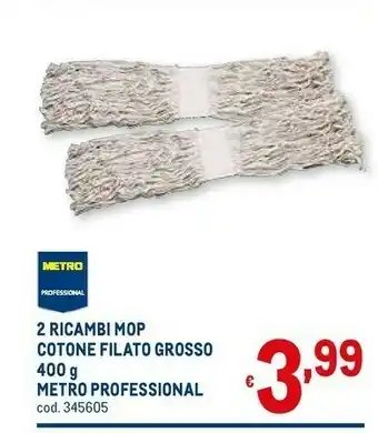 Metro Metro Professional 2 Ricambi Mop Cotone Filato Grosso 400 G offerta