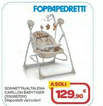 Bimbo Store Foppapedretti Sdraietta/ Altalena Carillon Babytiger offerta