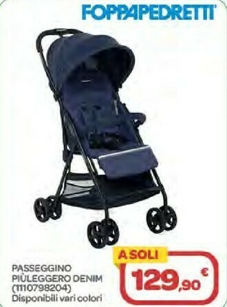 Bimbo Store Foppapedretti Passeggino Piuleggero Denim offerta