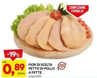 DPiù FIOR DI SCELTA PETTO DI POLLO a Fette offerta