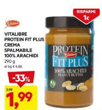 DPiù VITALIBRE PROTEIN FIT PLUS CREMA SPALMABILE 100% ARACHIDI 290 g offerta