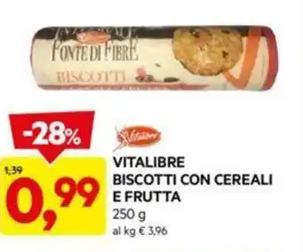 DPiù VITALIBRE BISCOTTI CON CEREALI E FRUTTA 250 g offerta